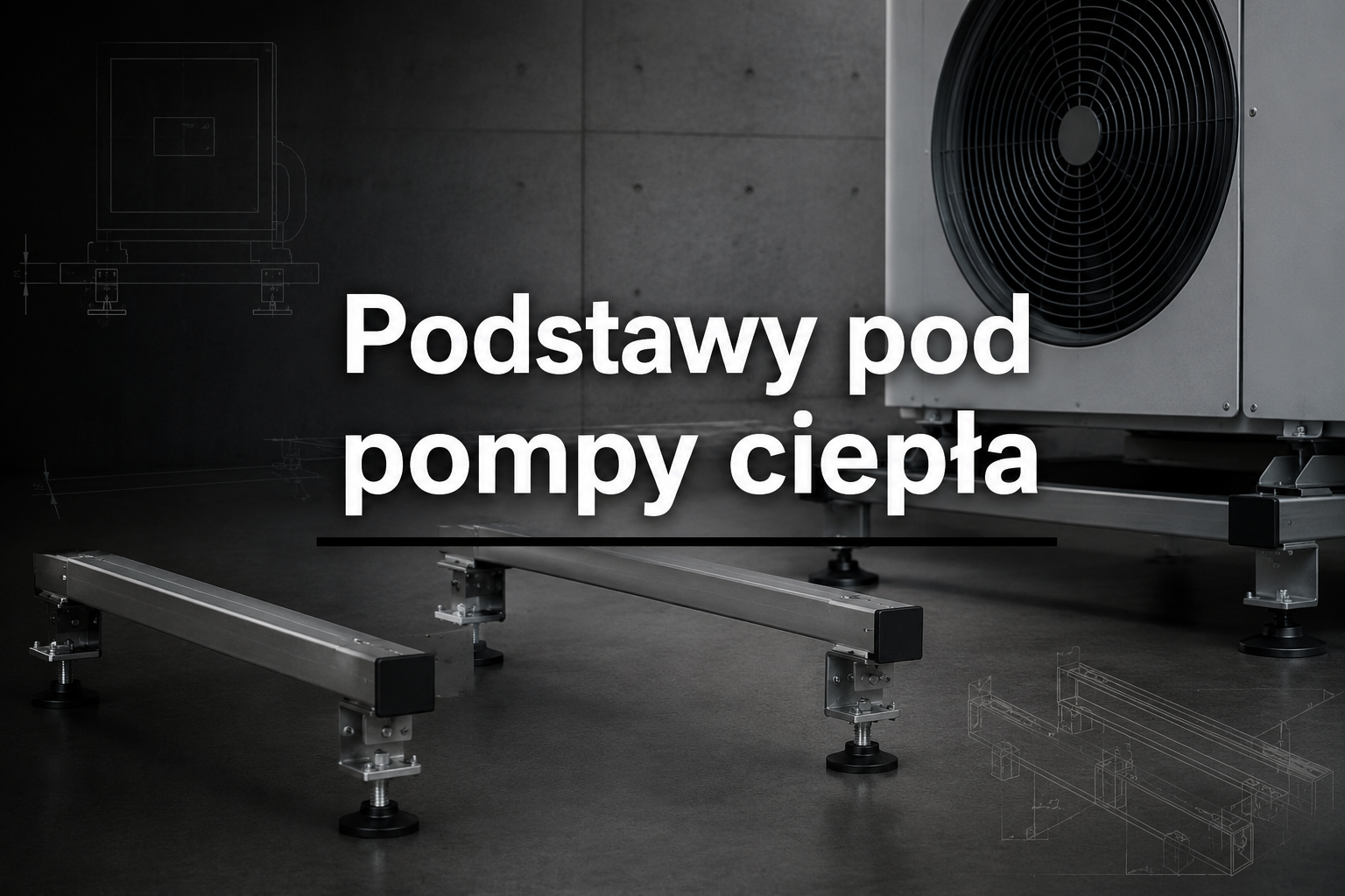 Podstawy pod pompy ciepła